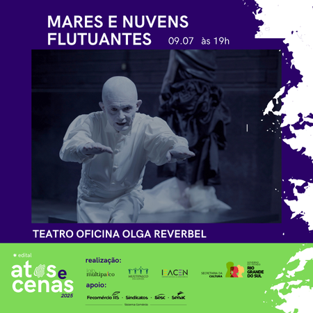 Mares e Nuvens Flutuantes - Atos e Cenas 2025