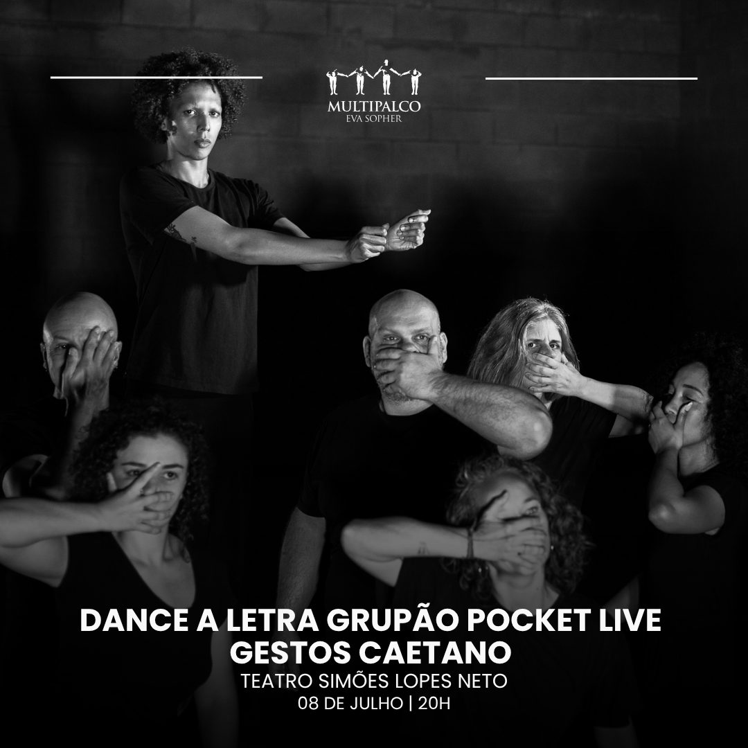 DANCE A LETRA GRUP&Atilde;O POCKET LIVE GESTOS CAETANO